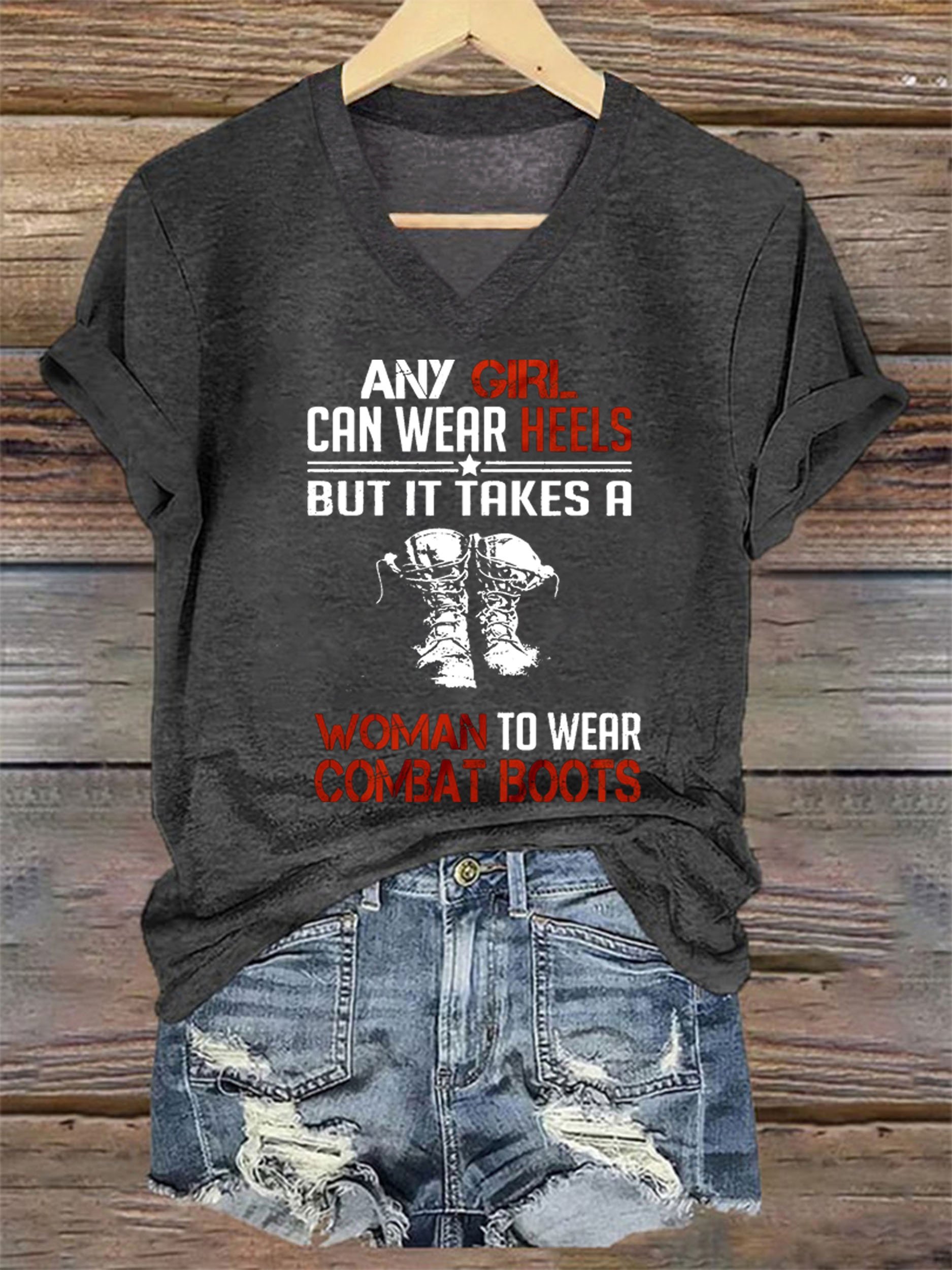Women's Any Girl Can Wear Heels But It Takes A Woman To Wear Combat Boots Printed Short-Sleeved T-Shirt