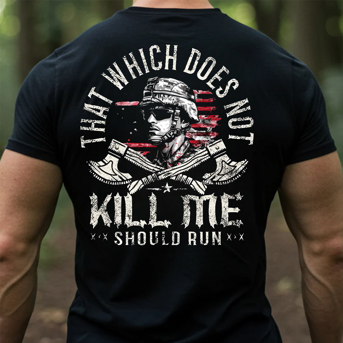 Military Tactical T-Shirt, That Which Does Not Kill Me Should Run Veteran Patriotic Graphic Tee
