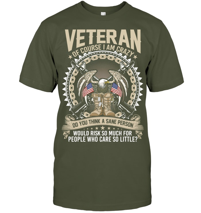 Veteran Of Course I Am Crazy Pattern 100% Cotton T-Shirt
