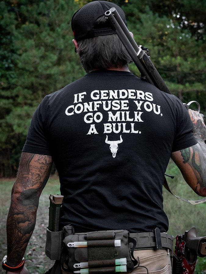 Men's  If Genders Confuse You, Go Milk a Bull Veterans Day Printed T-Shirt