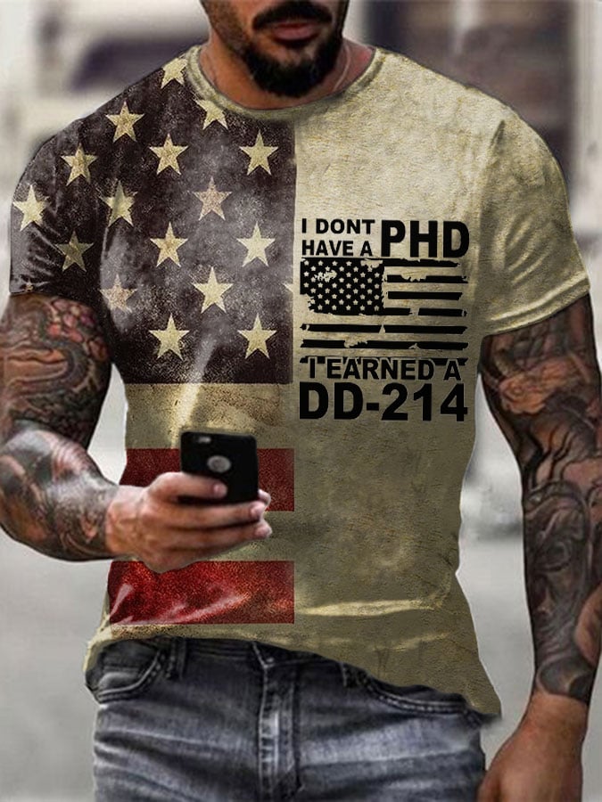 Men's I Don't Have A PHD I Earned A DD214 Print T-Shirt
