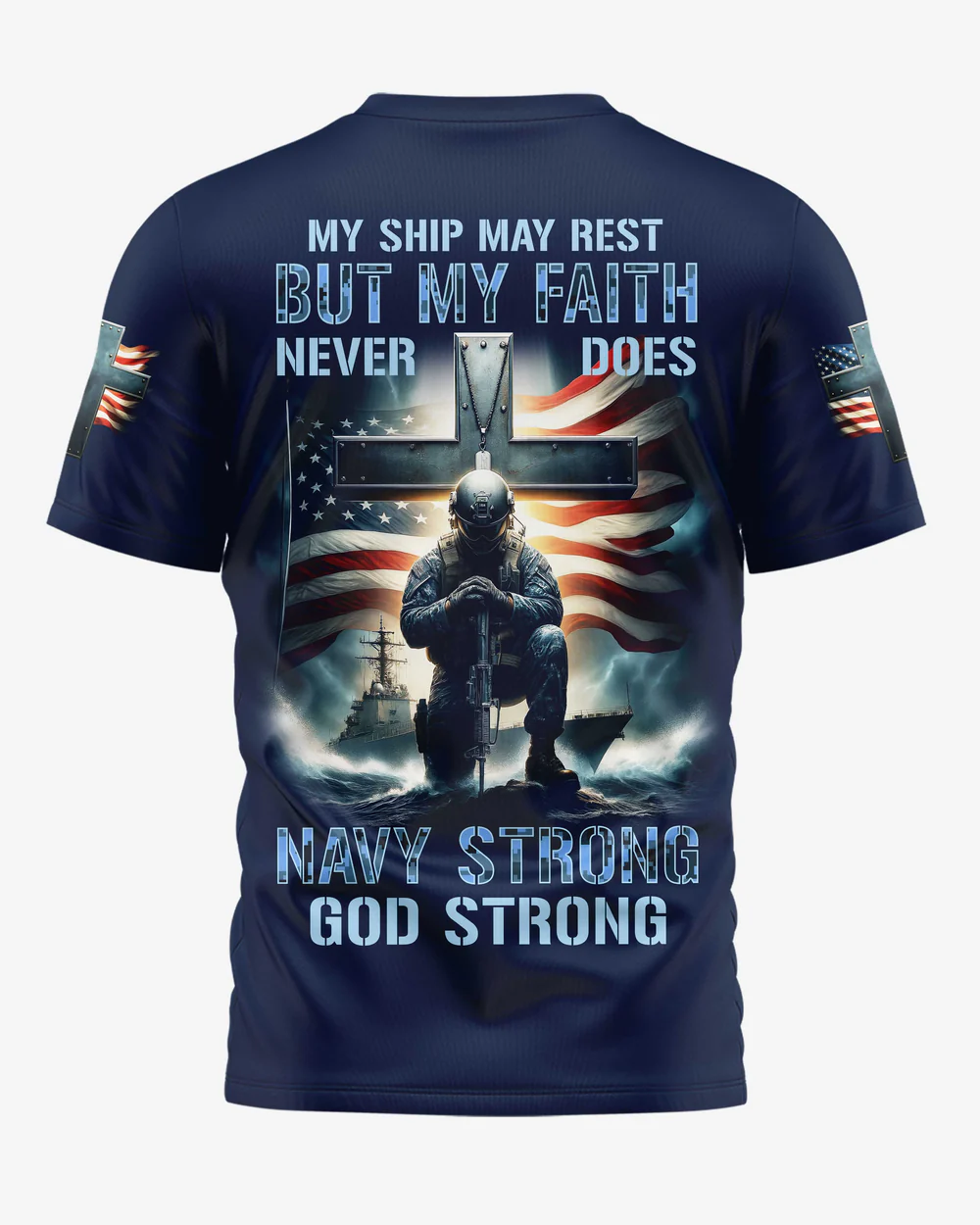 My Ship May Rest But My Faith Never Does Navy Strong God Strong All Over Print Pattern 100% Cotton T-Shirt