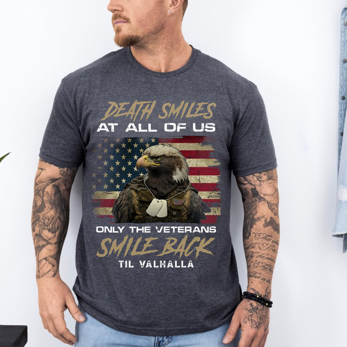 Death Smiles At Us All Only The Veterans Smile Back T-Shirt, Til Valhalla Veteran Tee
