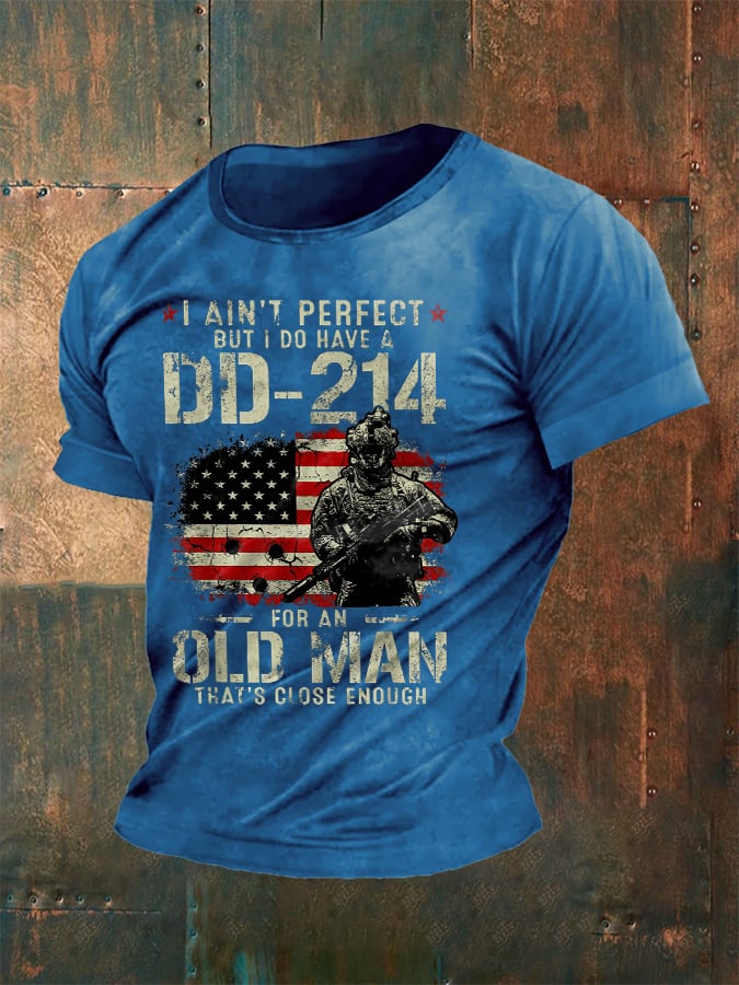 Men's I Ain't Perfect But I Do Have A DD-214 For An Old Man That's Close Enough Print T-Shirt