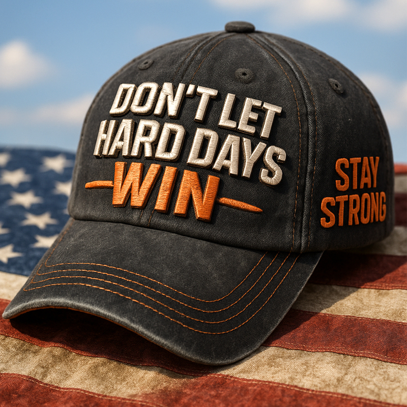 Don't Let Hard Days Win Casual Prints Hat