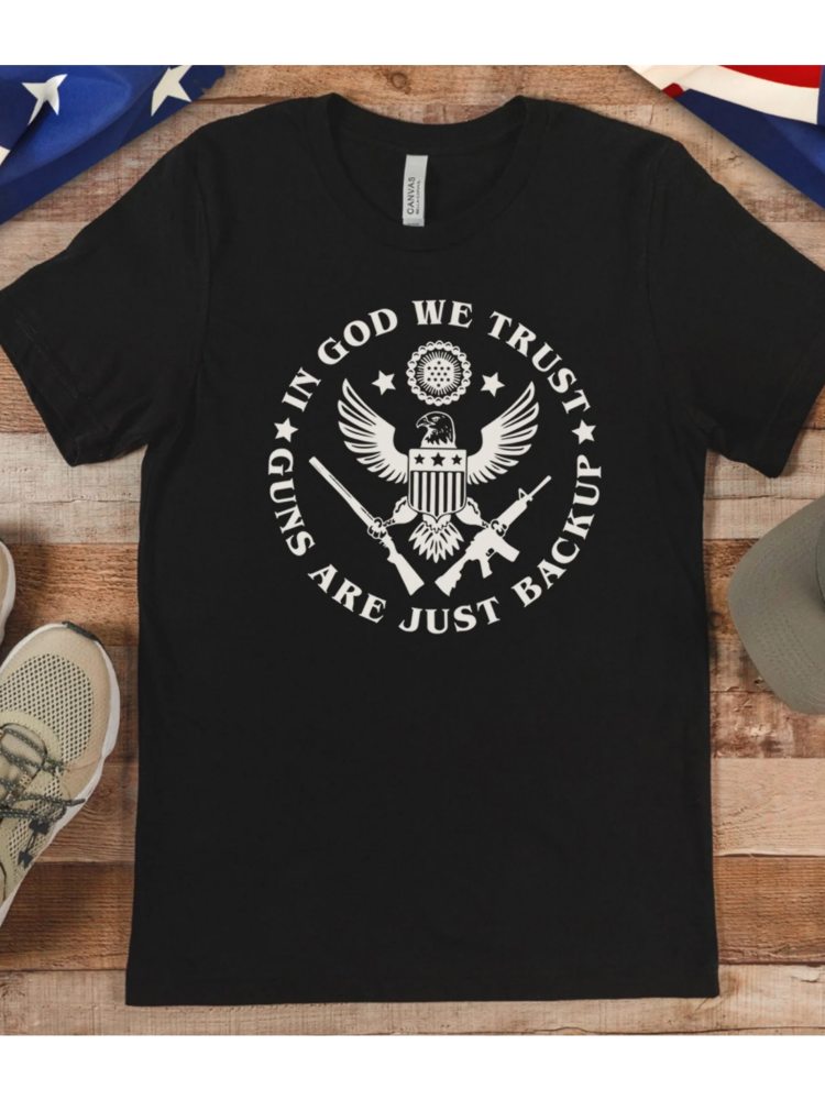 Guns are Just Backup T-Shirt