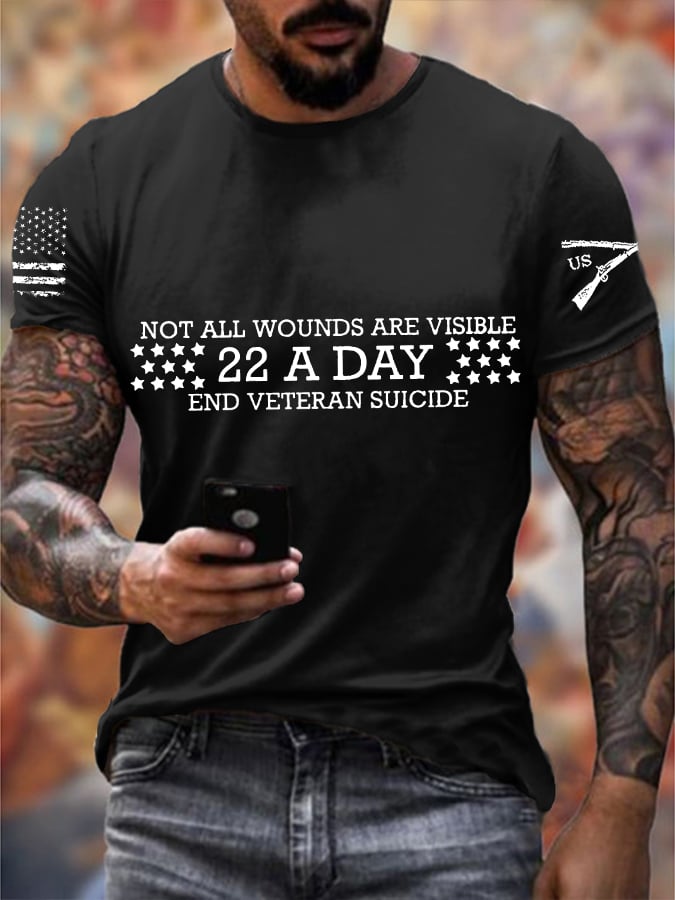 Men's Not All Wounds Are Visible 22 A Day End Veteran Suicide Print Casual T-Shirt