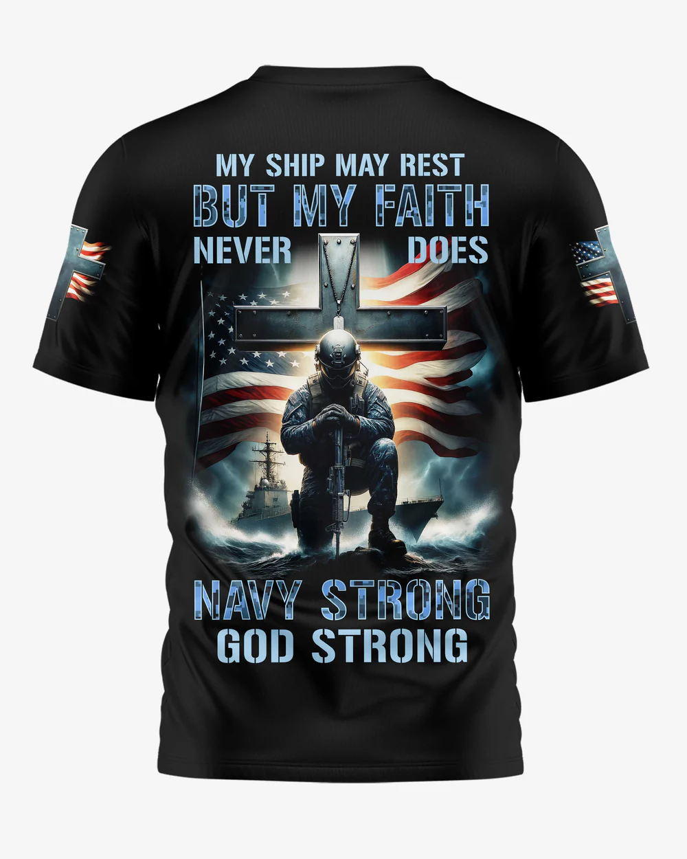 My Ship May Rest But My Faith Never Does Navy Strong God Strong All Over Print Pattern 100% Cotton T-Shirt