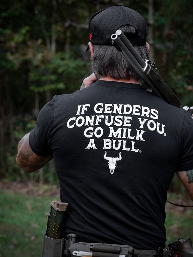 Men's  If Genders Confuse You, Go Milk a Bull Veterans Day Printed T-Shirt