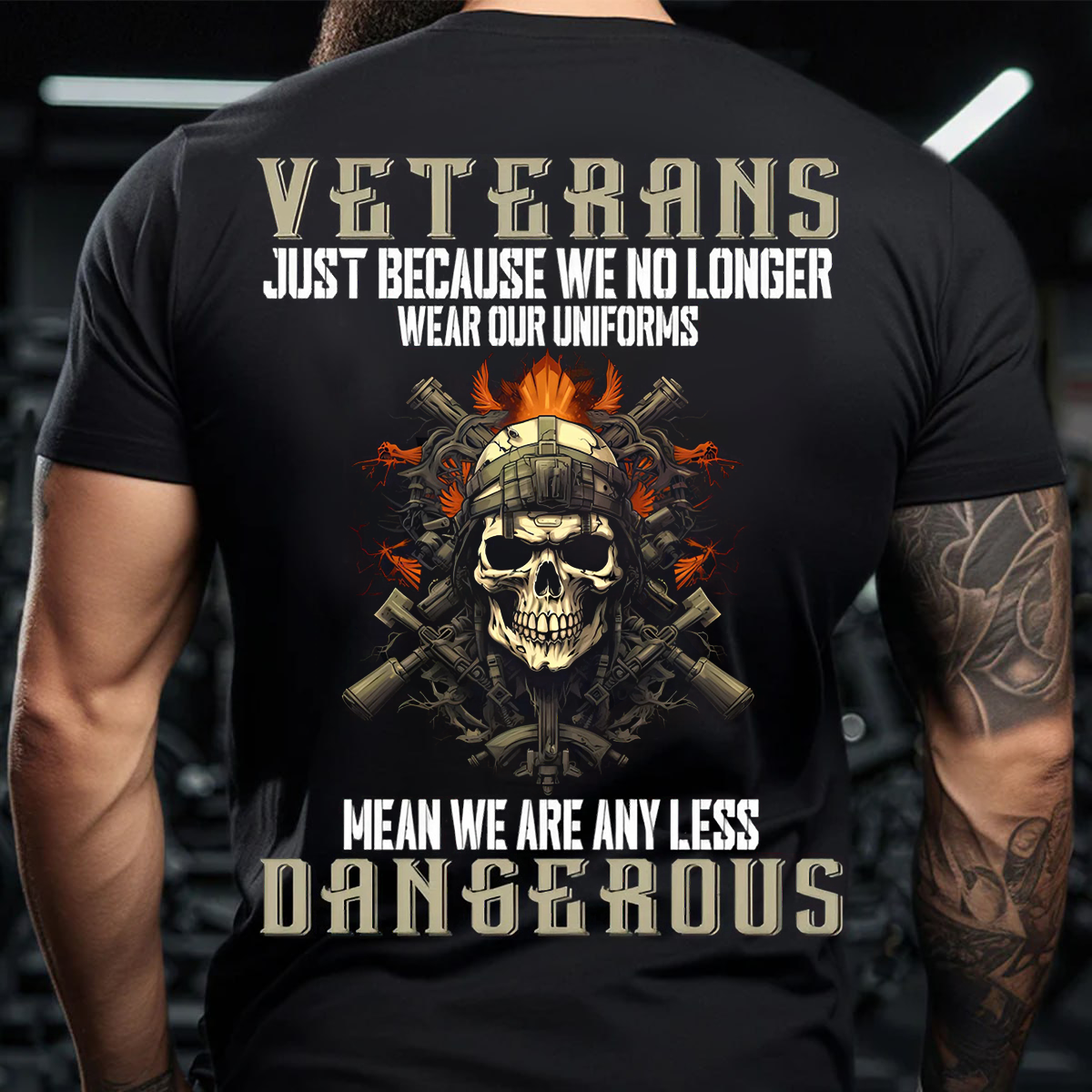 Veteran T-Shirt - Just Because We No Longer-Military Skull Shirt for US Veterans