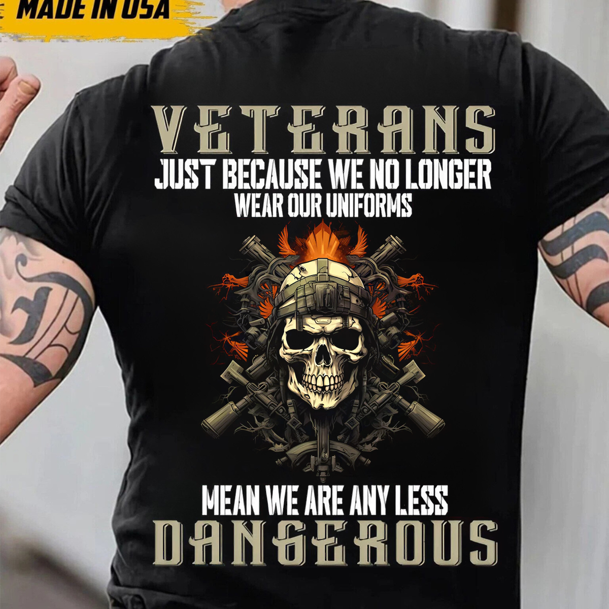 Veteran T-Shirt - Just Because We No Longer-Military Skull Shirt for US Veterans